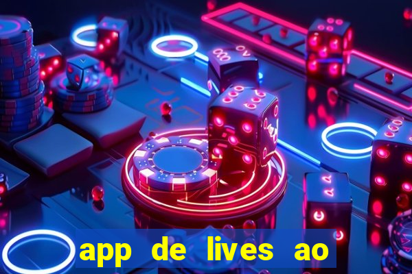 app de lives ao vivo 18